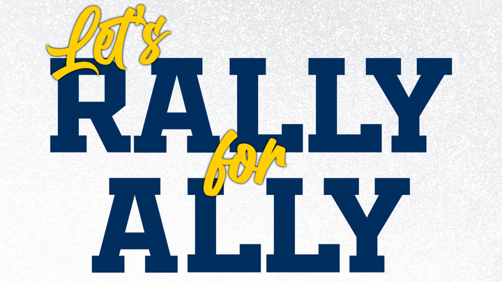 Let’s Rally for Ally!!!!