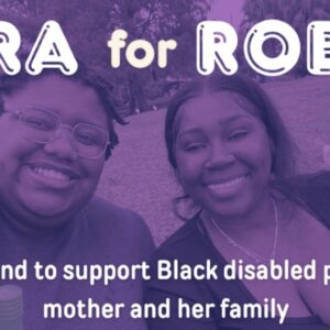 RARA for Robyn: Crowdfund to support Black disabled pregnant mother and her family - – Sadik-O
