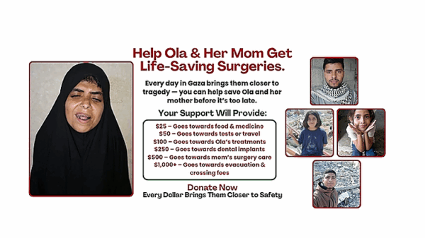 Help Ola and Her Mother Escape Gaza for Life-Saving Surgeries - – Sadik-O