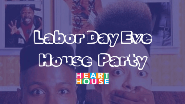Donate to Heart House Dallas for Labor Day Eve!