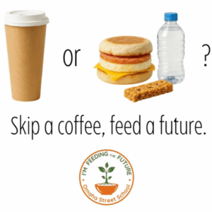 Skip a Coffee, Feed a Future: Omaha Street School